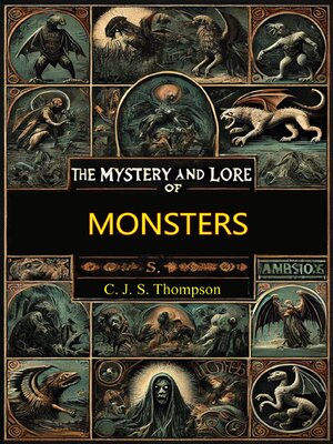 cover image of The Mystery and Lore of Monsters